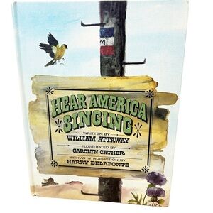 Hear America Sing 1967 Hardcover William Attaway